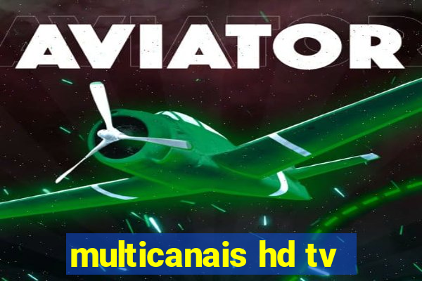 multicanais hd tv